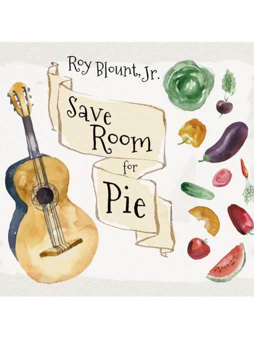 Title details for Save Room for Pie by Roy Blount, Jr. - Wait list